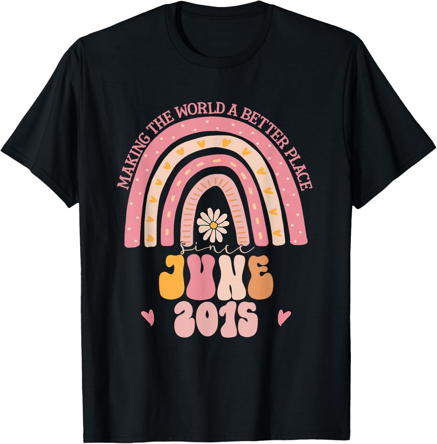 Making The World A Better Place Since June 2015 Birthday T-Shirt - T-Shirt | Black