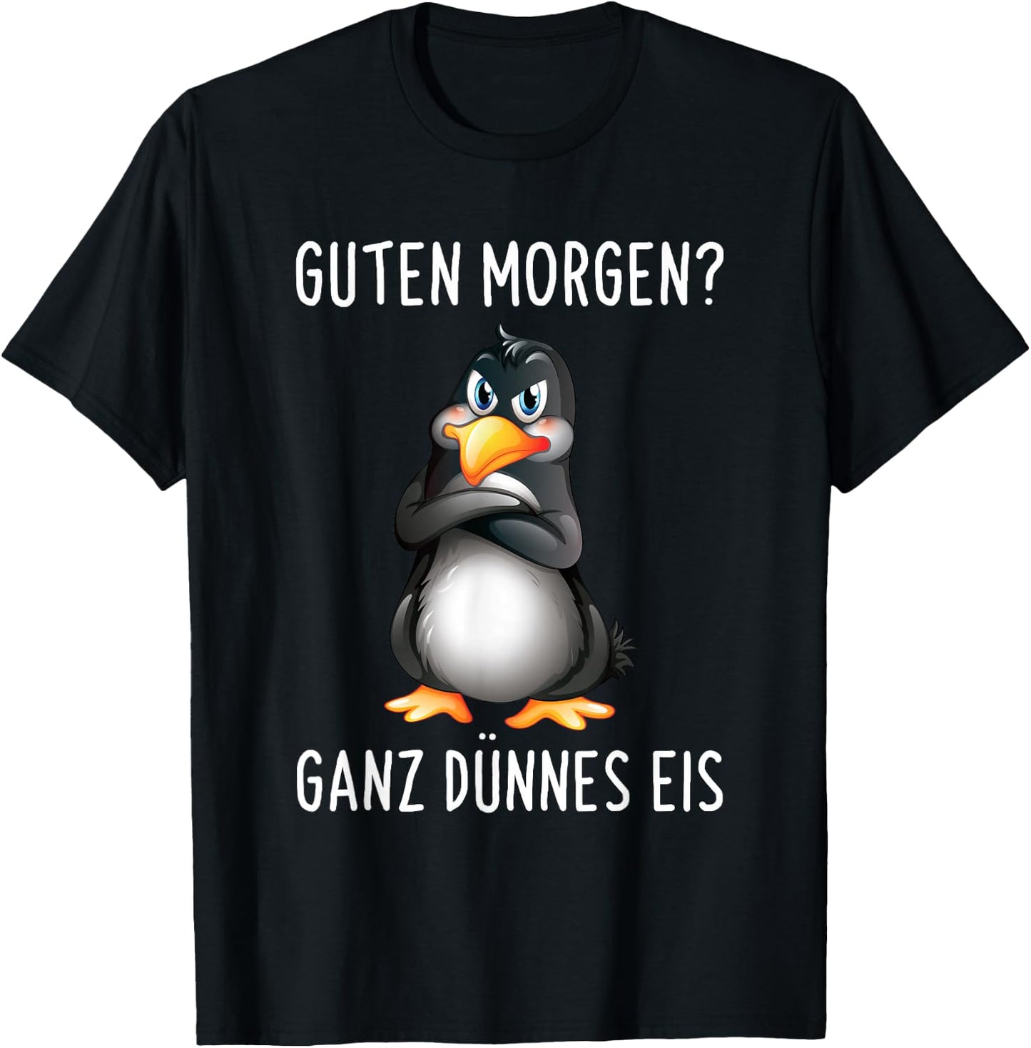 Guten Morgen? Ganz Dünnes Eis Morgenmuffel Funny Penguin Half Sleeve Black, black T-Shirt - T-Shirt | Black