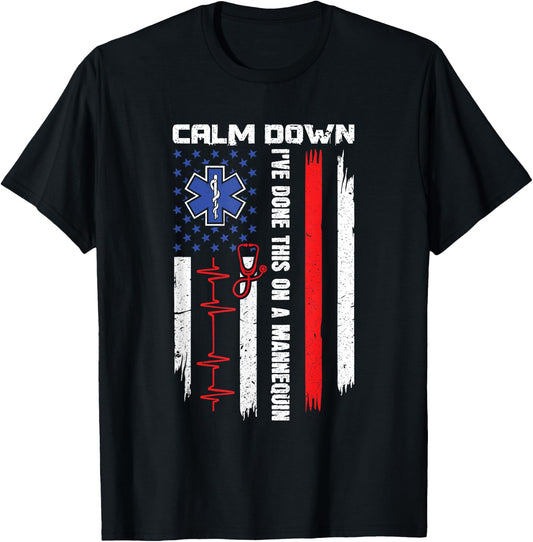 Calm Down I've Done This On A Mannequin - EMT Paramedic EMS T-Shirt - T-Shirt | Black