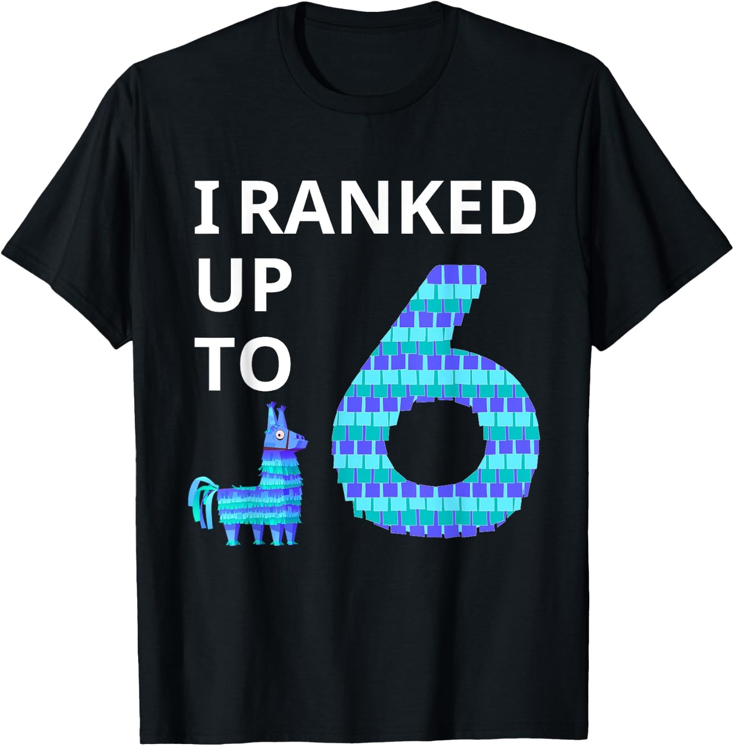 I Ranked Up to 6 Birthday Video Game Llama Piñata Birthday T-Shirt - T-Shirt | Black