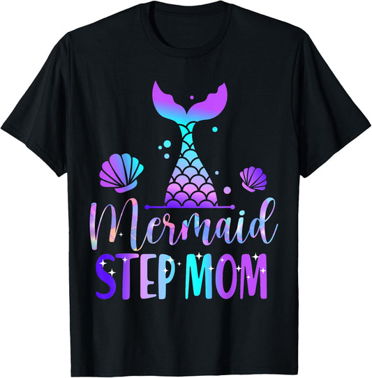 Mermaid Step Mom of The Birthday Mermaid Birthday Crew T-Shirt - T-Shirt | Black