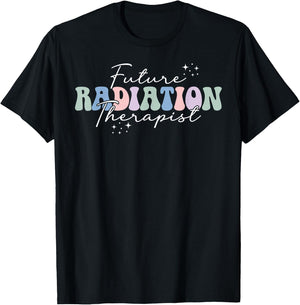 Future Radiation Therapist in Progress Rad Therapist to Be T-Shirt - T-Shirt | Black