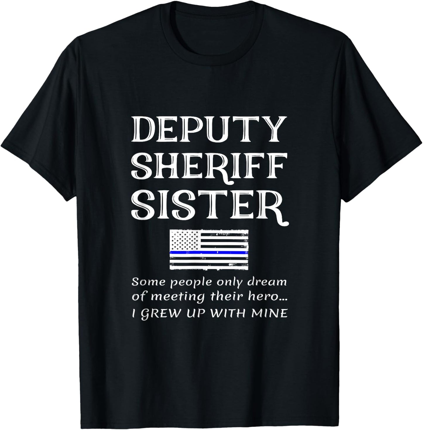 Proud Deputy Sheriff Sister Brother Quote Saying Phrase Kids Men T-Shirt - T-Shirt | Black