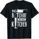 No Bitchin' in My Kitchen Funny Executive Chef T-Shirt - T-Shirt | Black