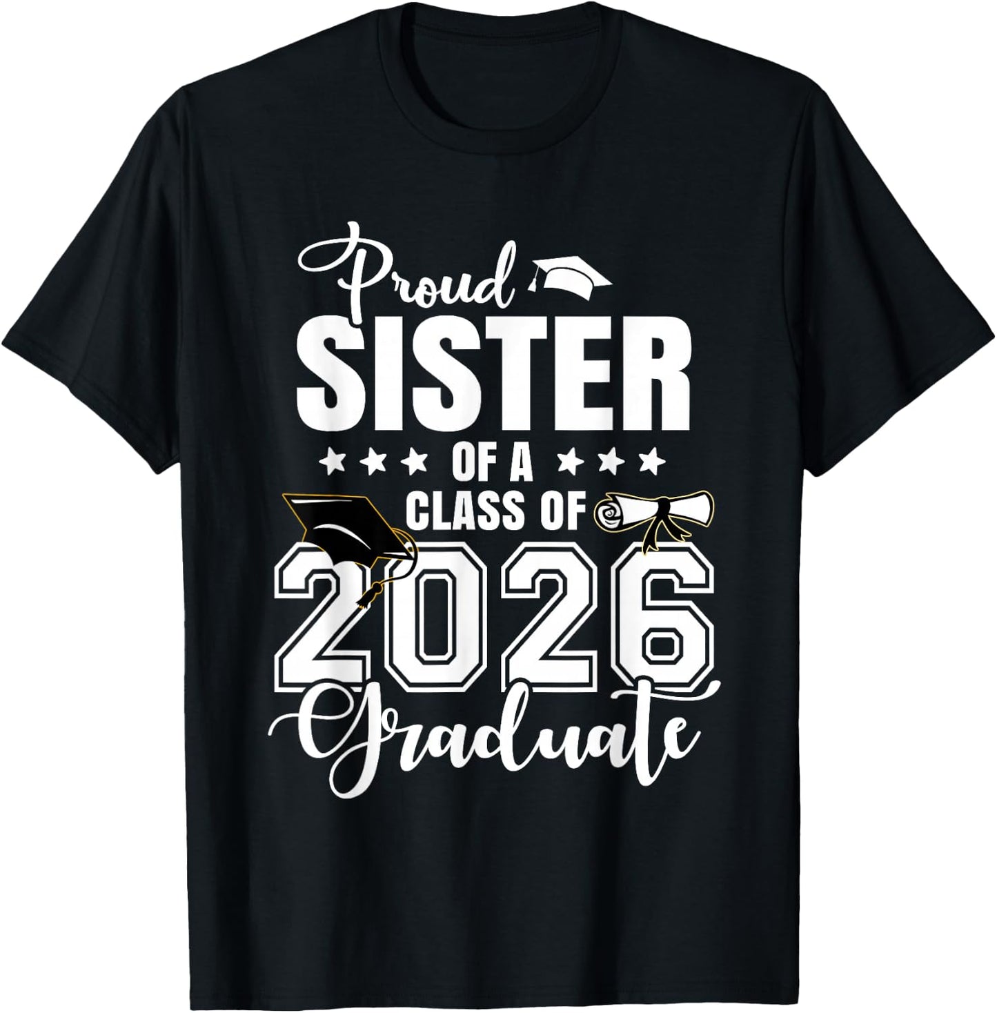 Proud Sister of A 2026 Graduate Senior Sister T-Shirt - T-Shirt | Black
