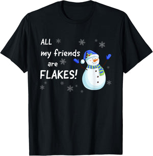 All my Friends are FLAKES - funny snowman winter holidays T-Shirt - T-Shirt | Black