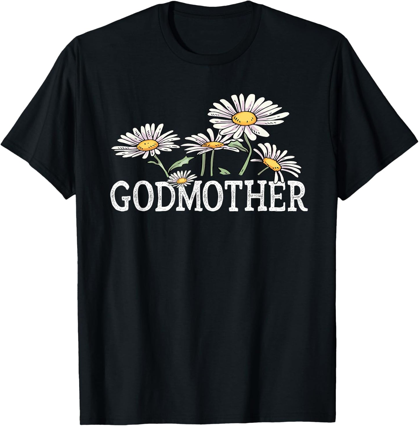 Godmother Floral Chamomile Mother's Day Gifts Godmother T-Shirt - T-Shirt | Black
