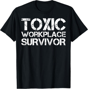 Toxic Workplace Survivor T-Shirt - T-Shirt | Black