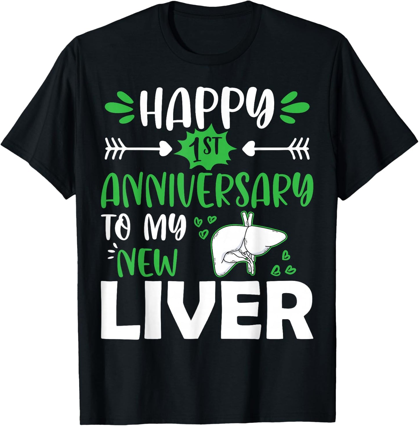 Happy 1st Anniversary to My New Liver Funny Liver Transplant T-Shirt - T-Shirt | Black