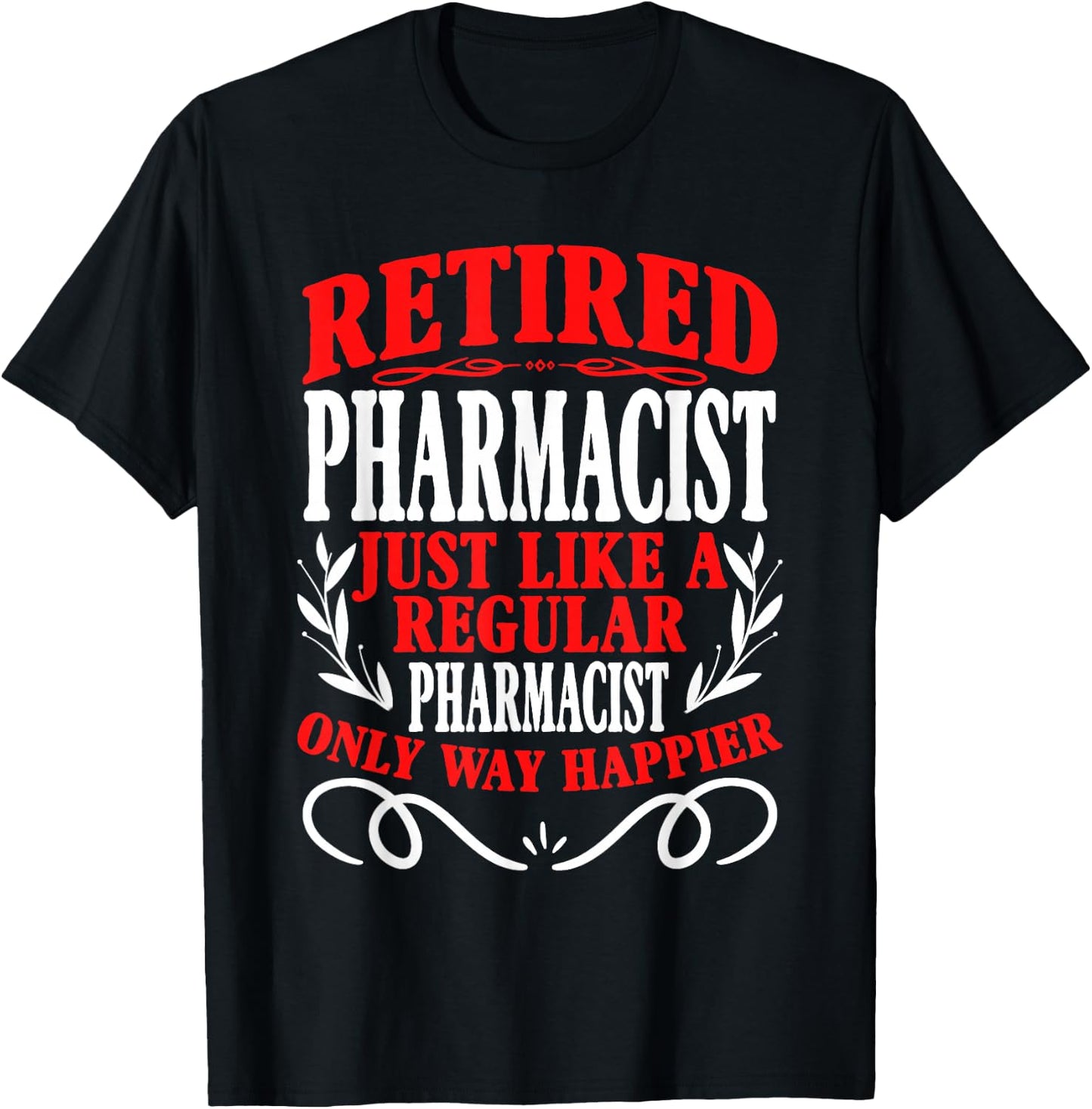 Retirement Retired Pharmacist T-Shirt - T-Shirt | Black