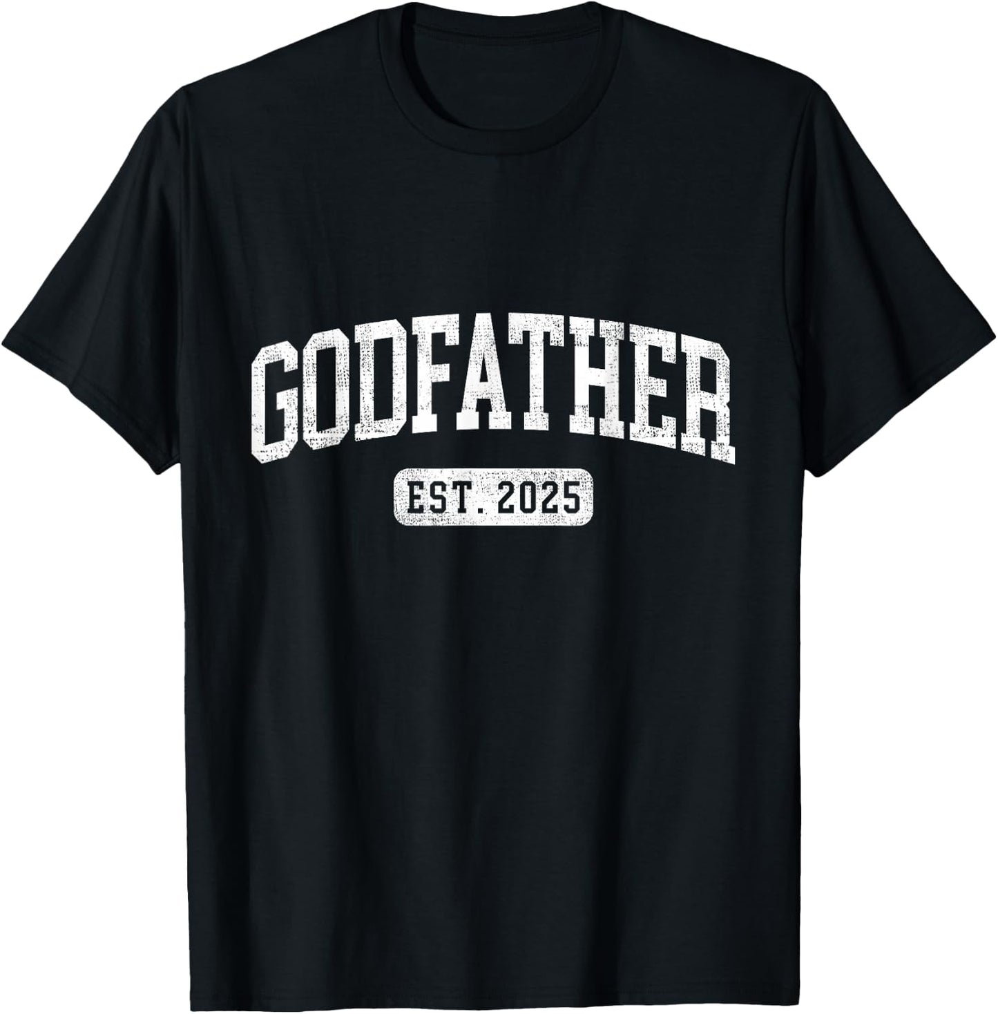 Godfather Est 2025 Promoted To Godfather Announcement T-Shirt - T-Shirt | Black