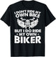 I Don't Ride My Own Bike But I Do Ride My Own Biker On Back T-Shirt - T-Shirt | Black