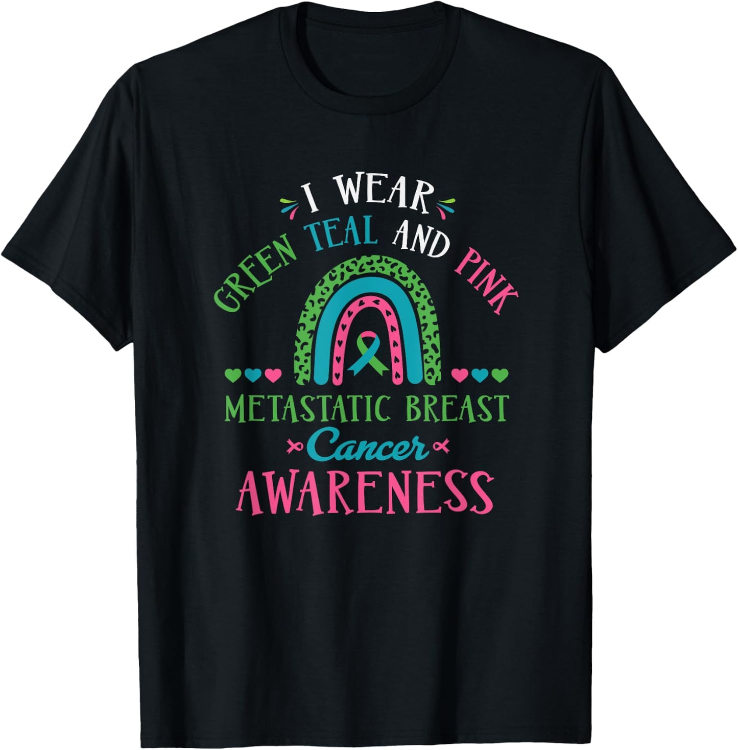 I Wear Metastatic Breast Cancer Support T-Shirt - T-Shirt | Black