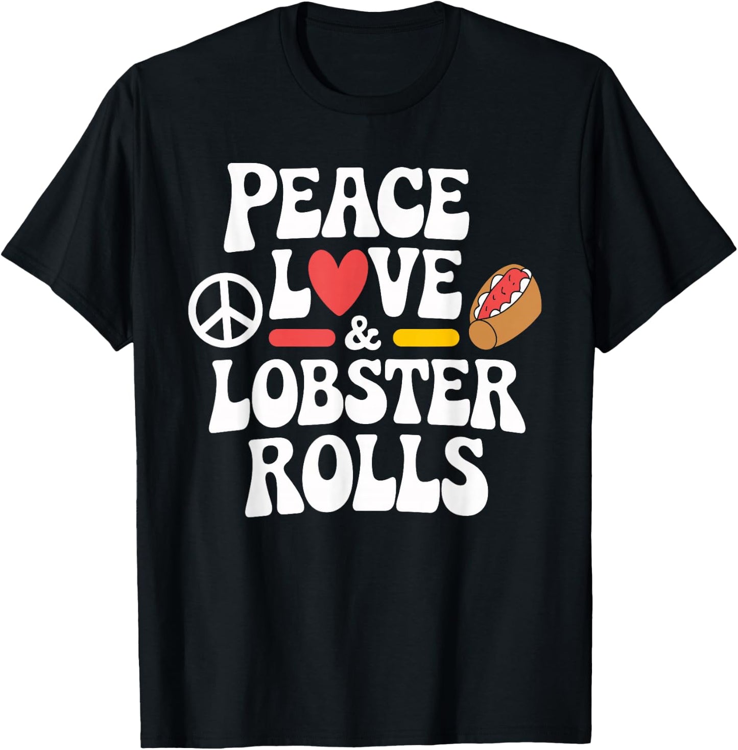 Peace Love Lobster Rolls Bar Harbor Seafood T-Shirt - T-Shirt | Black