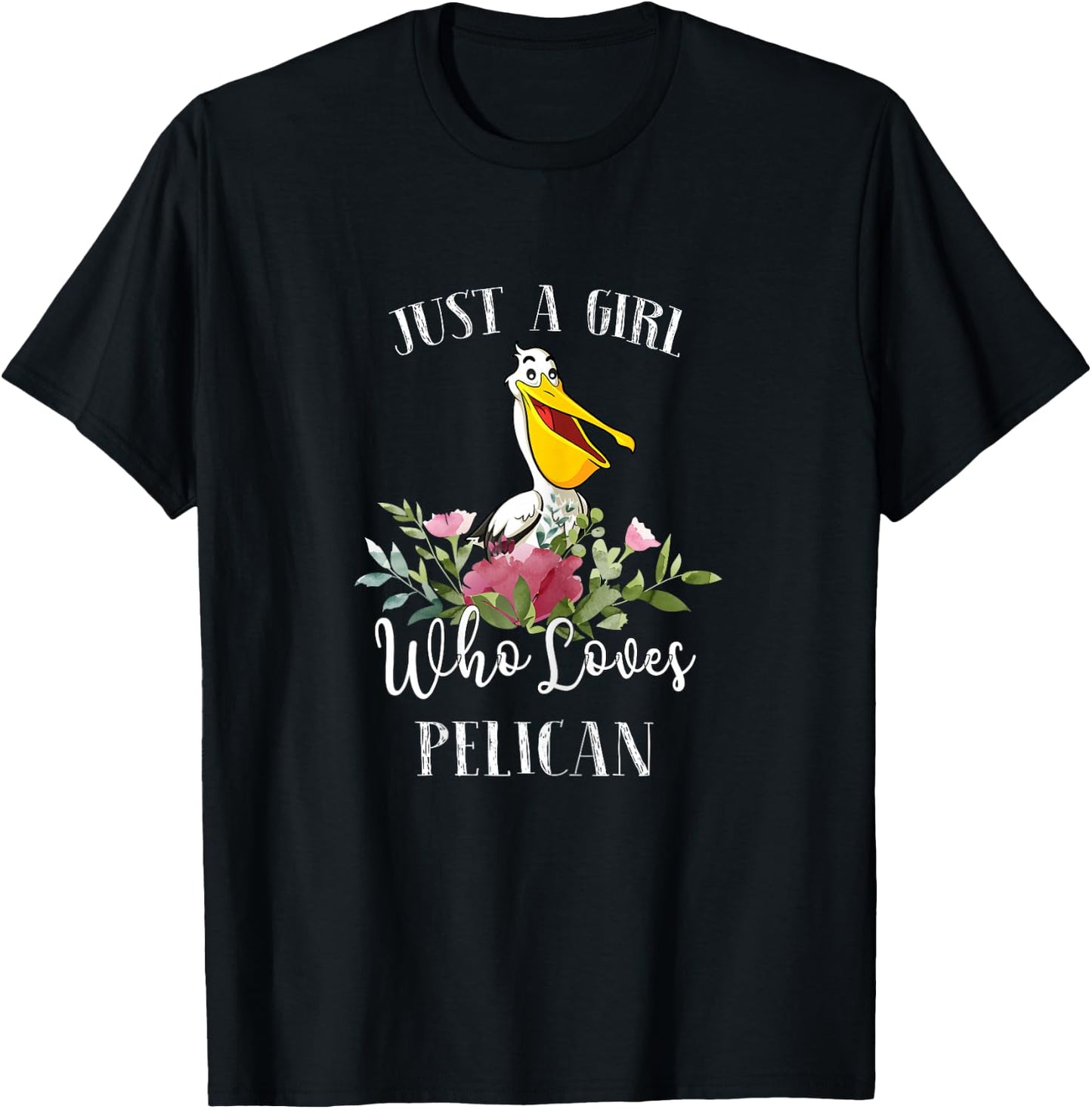 Pelican Lover Gift - Just a Girl Who Loves Pelican T-Shirt - T-Shirt | Black