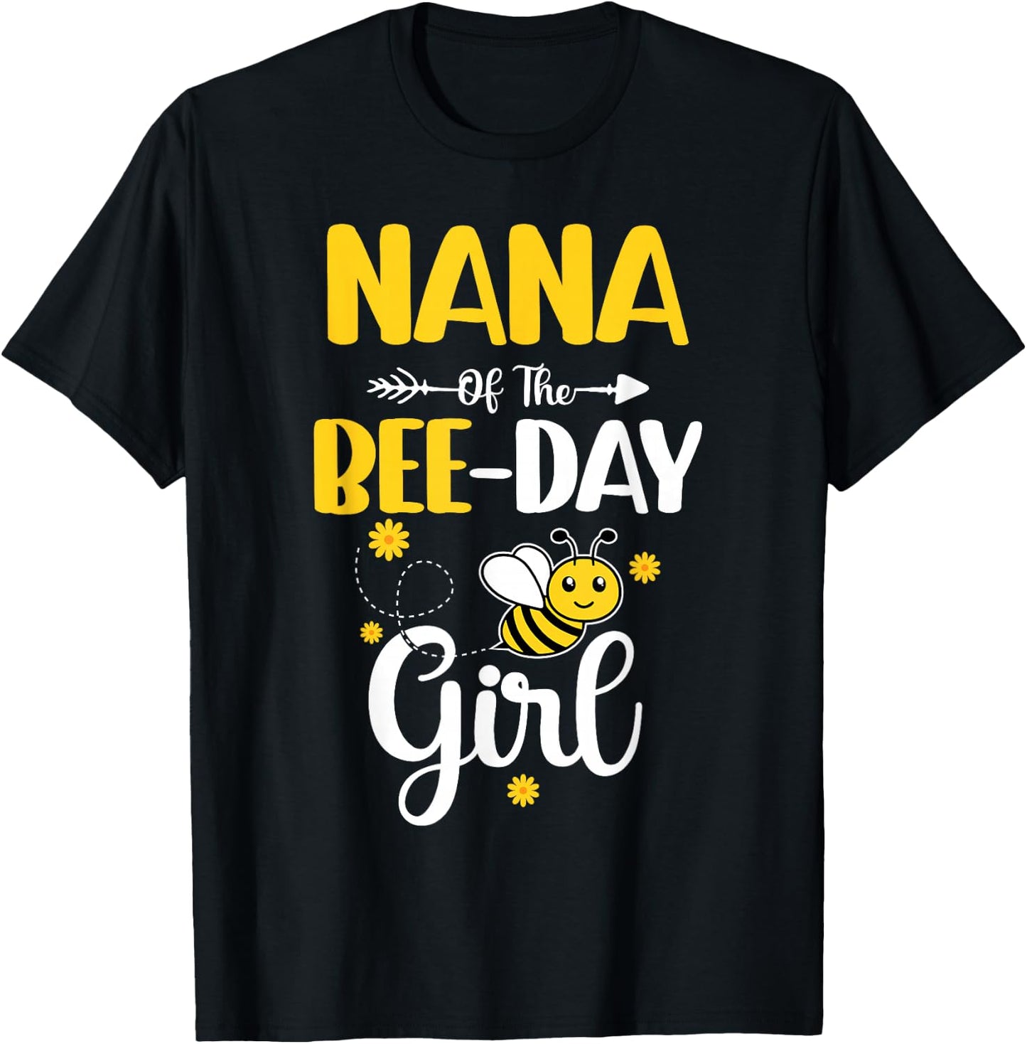 Nana Of The Bee Day Girl Hive Party Matching Birthday T-Shirt - T-Shirt | Black