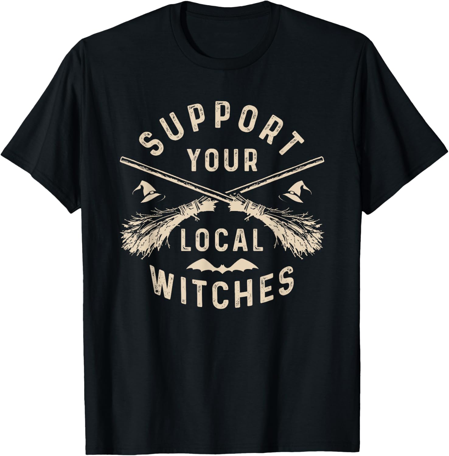 Support Your Local Witches Funny Halloween Witch , black T-Shirt - T-Shirt | Black