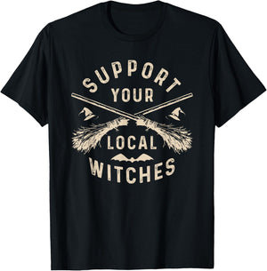 Support Your Local Witches Funny Halloween Witch , black T-Shirt - T-Shirt | Black