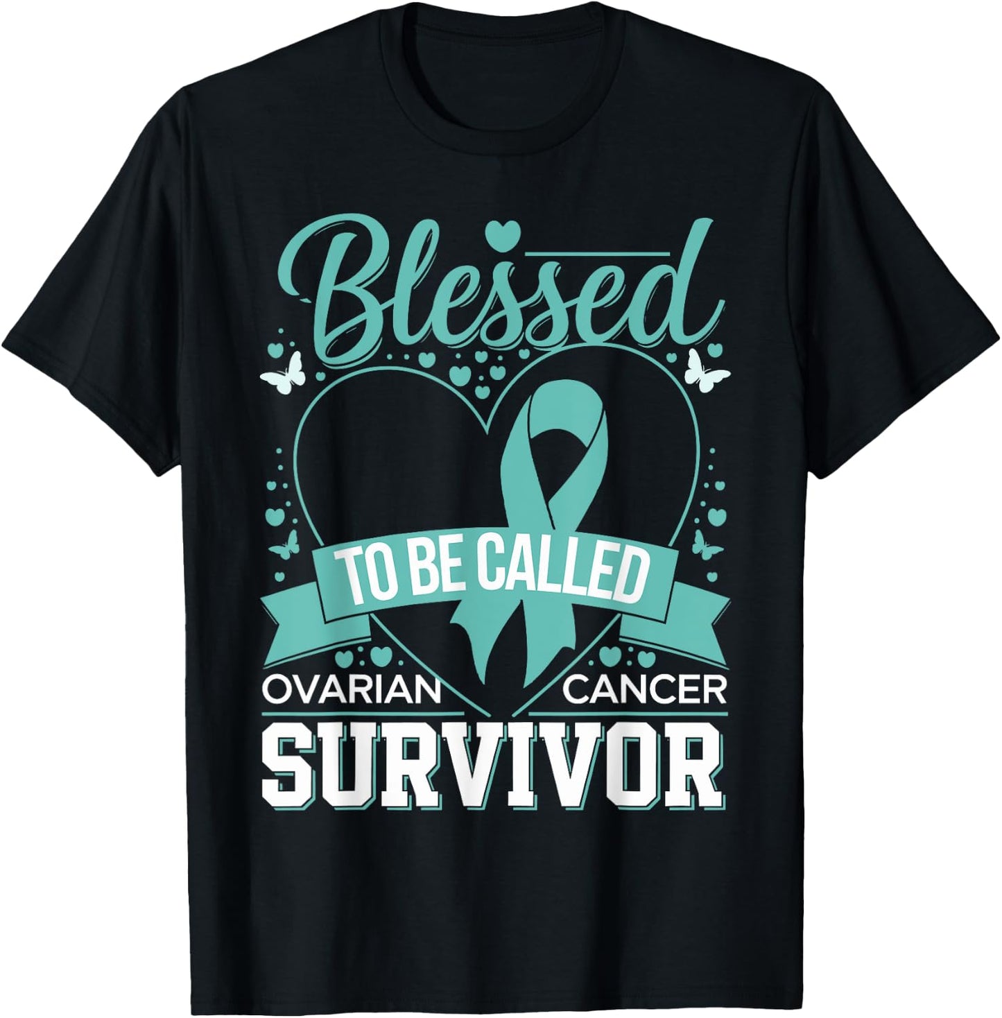 Blessed to Be Called Ovarian Cancer Survivor Teal Ribbon T-Shirt - T-Shirt | Black