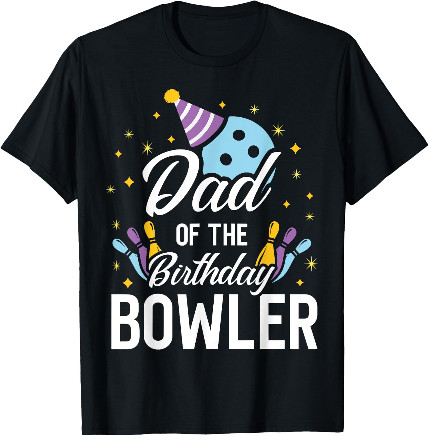 Dad Of The Birthday Bowler Bowling Party Matching Family T-Shirt - T-Shirt | Black