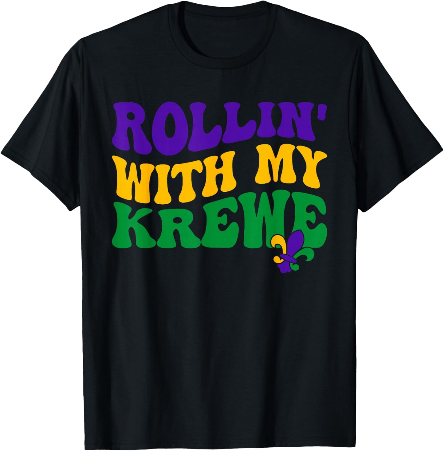 Rollin' With My Krewee Mardi Gras Carnival Parade Festival T-Shirt - T-Shirt | Black