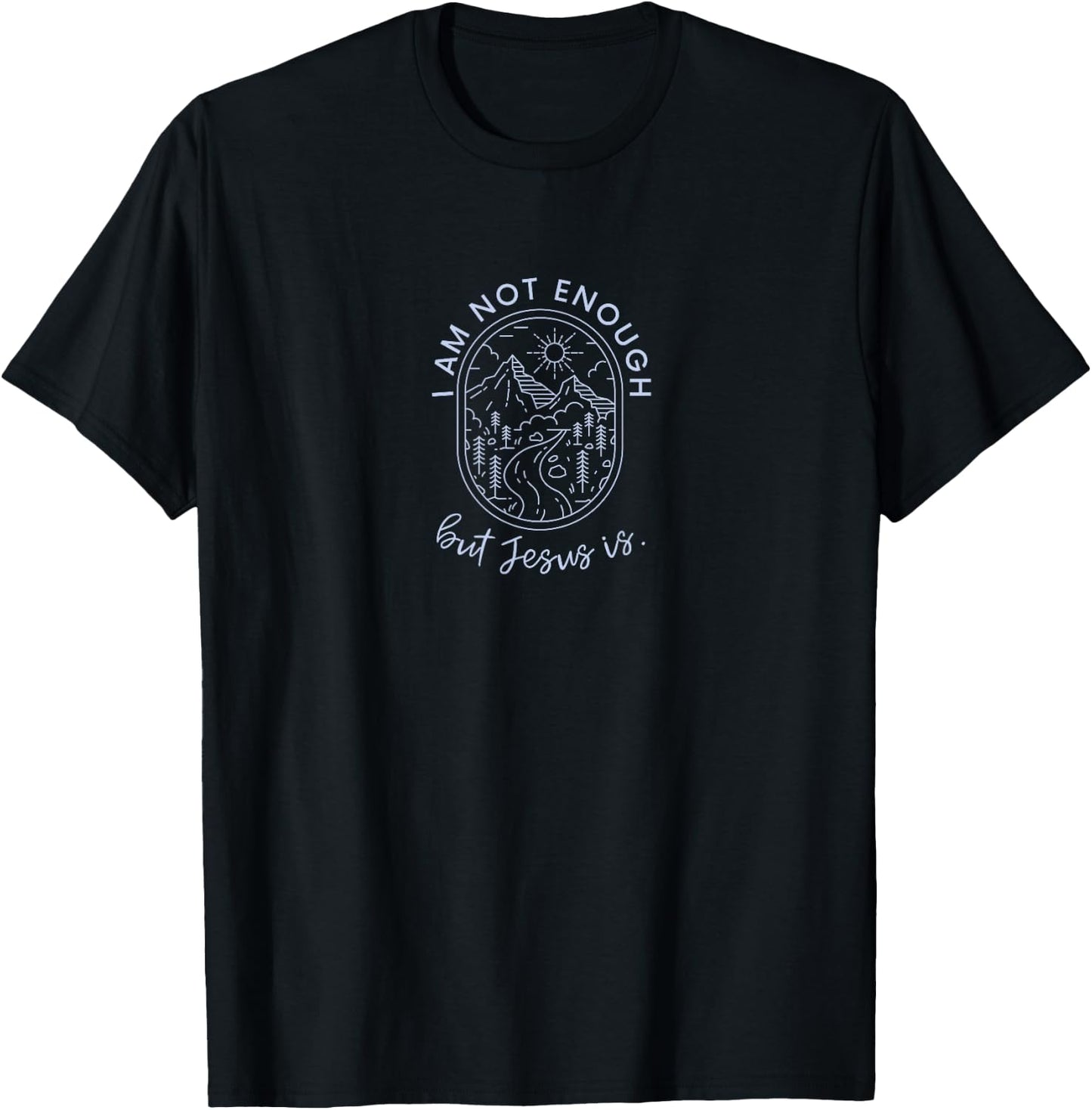 I am not enough - but Jesus is Christian T-Shirt - T-Shirt | Black