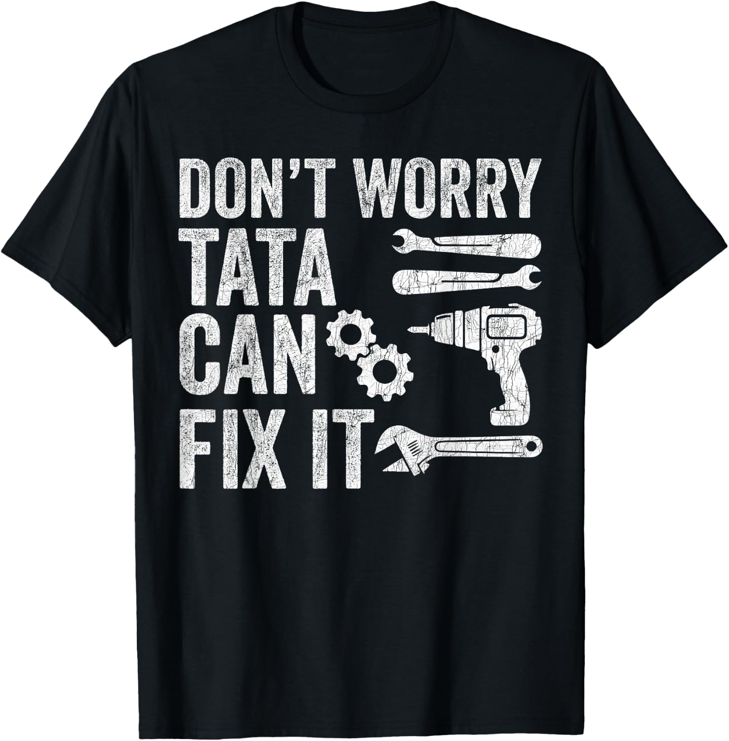 Fathers Day Grandpa, Don't Worry Tata Can Fix It T-Shirt - T-Shirt | Black