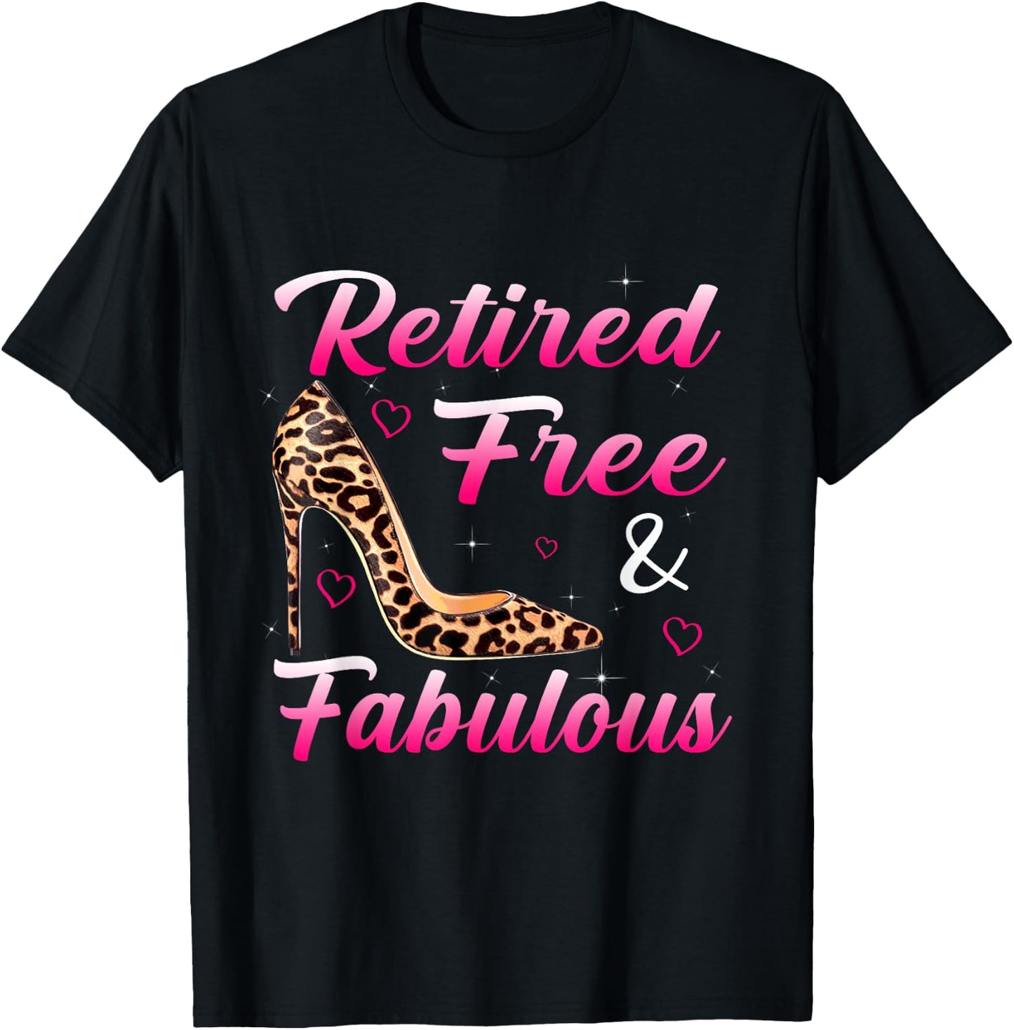 Retired 2025 Free And Fabulous Retired Leopard T-Shirt - T-Shirt | Black