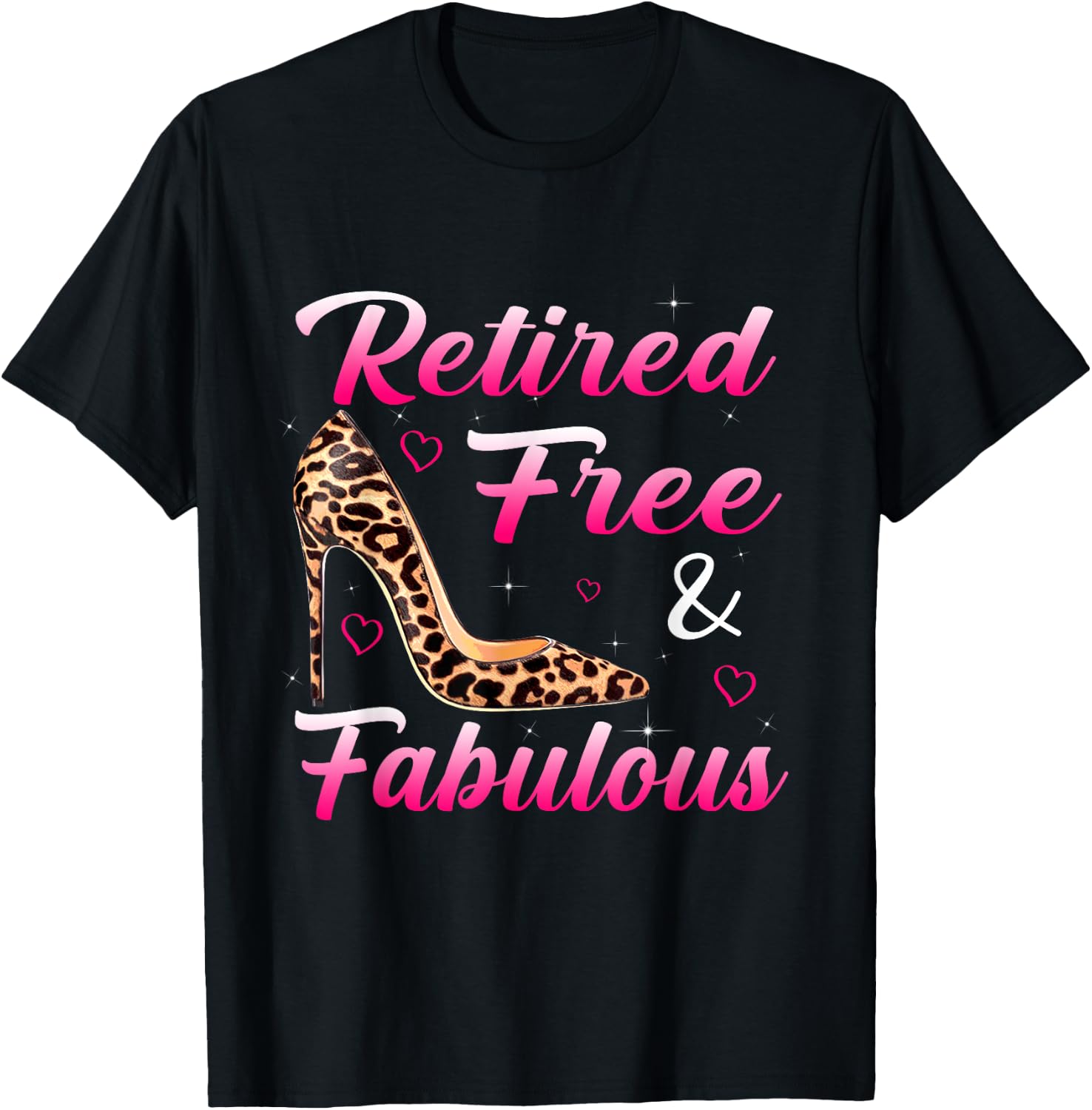 Retired 2025 Free And Fabulous Retired Leopard T-Shirt - T-Shirt | Black