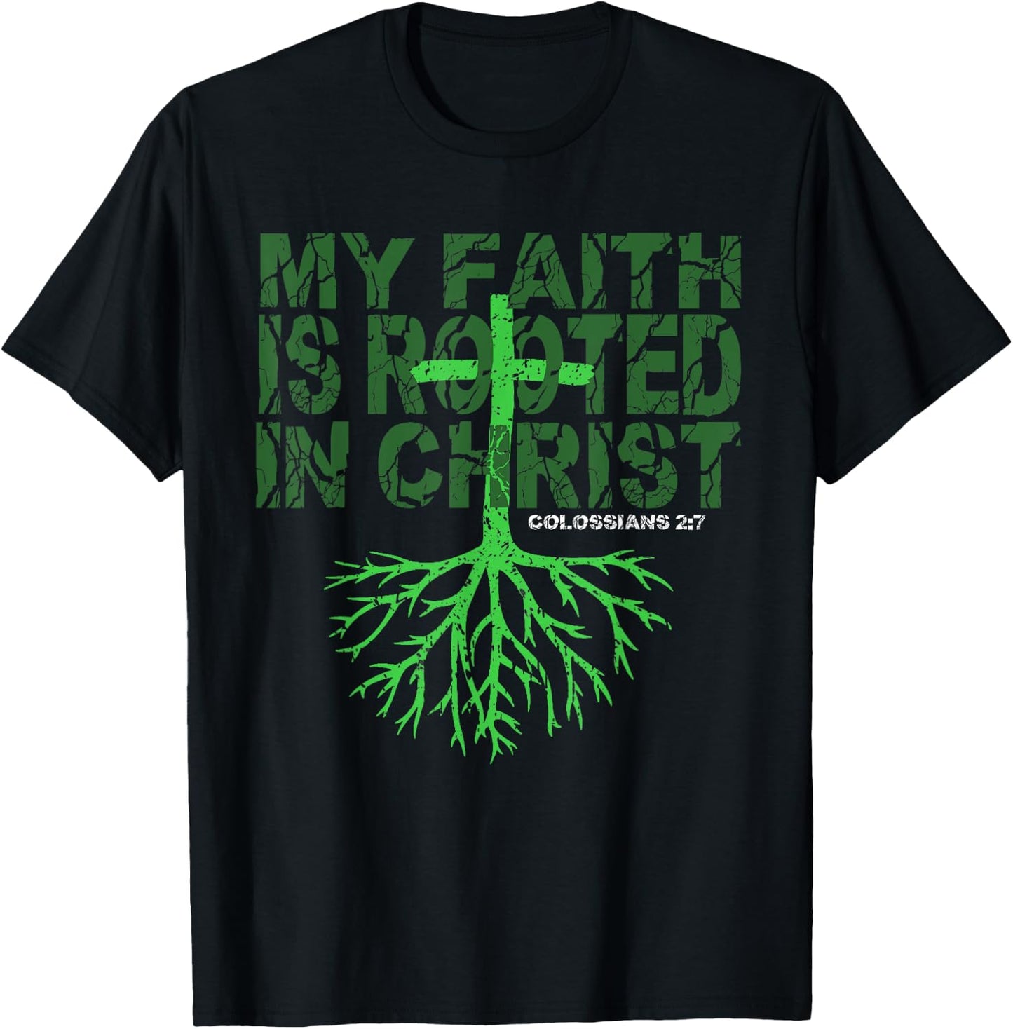 Christian T Shirt My Faith is Rooted in Christ T-Shirt - T-Shirt | Black