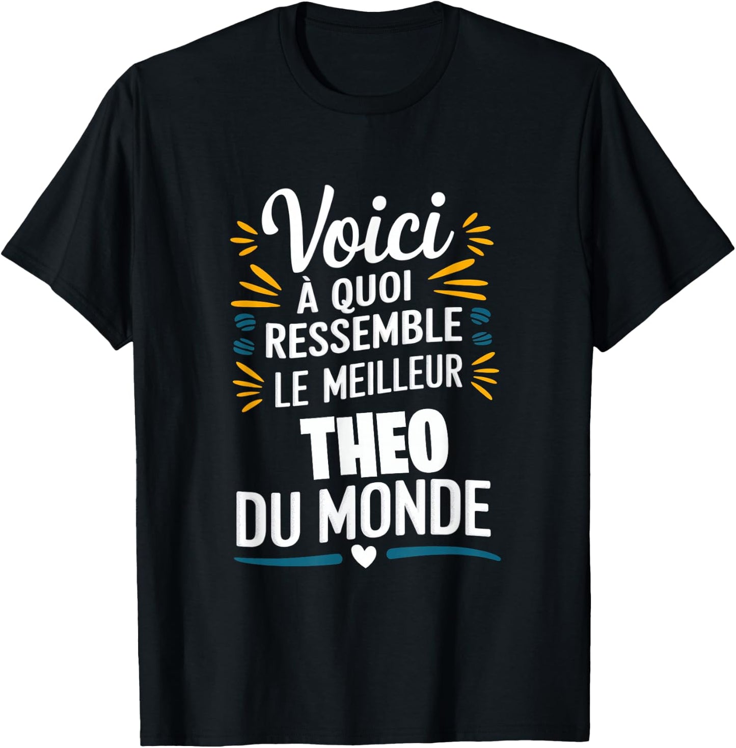 Theo - Voici à quoi ressemble Le meilleur du Monde , Black, S T-Shirt - T-Shirt | Black