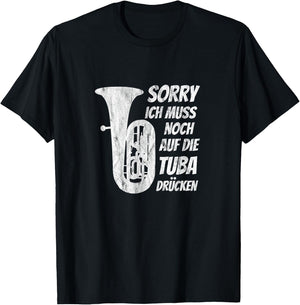 Muss auf Tuba drücken Klassische Musik Tuba Musiker Tubist T-Shirt - T-Shirt | Black