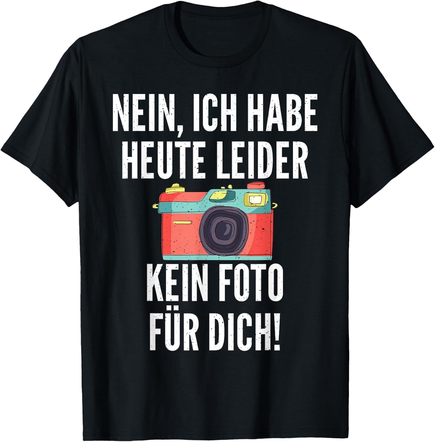 Nein ich habe heute leider kein Foto für dich Fotograf T-Shirt - T-Shirt | Black