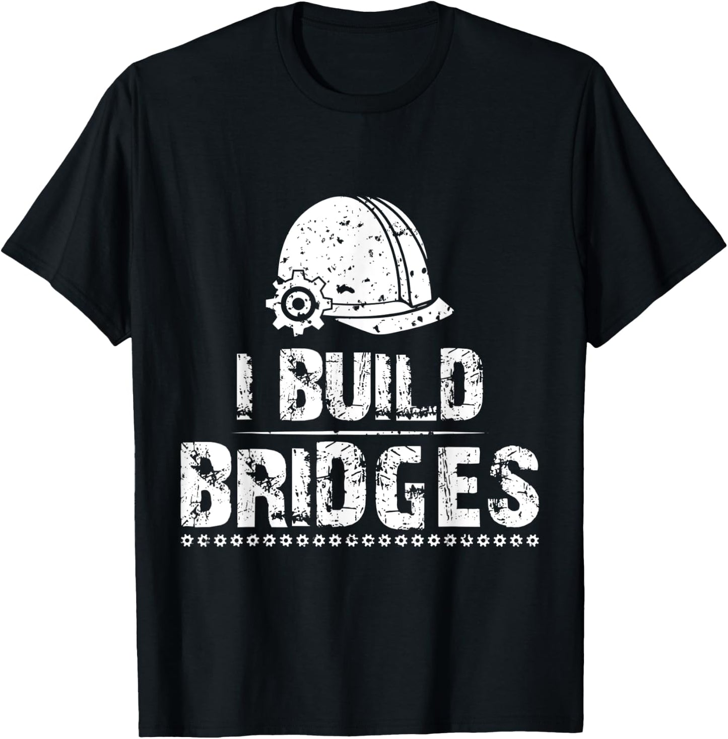 I Build Bridges Civil Engineer | Funny Joke Gift Men Women T-Shirt - T-Shirt | Black