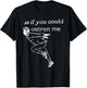 As if You Could Outrun me Funny Design T-Shirt - T-Shirt | Black