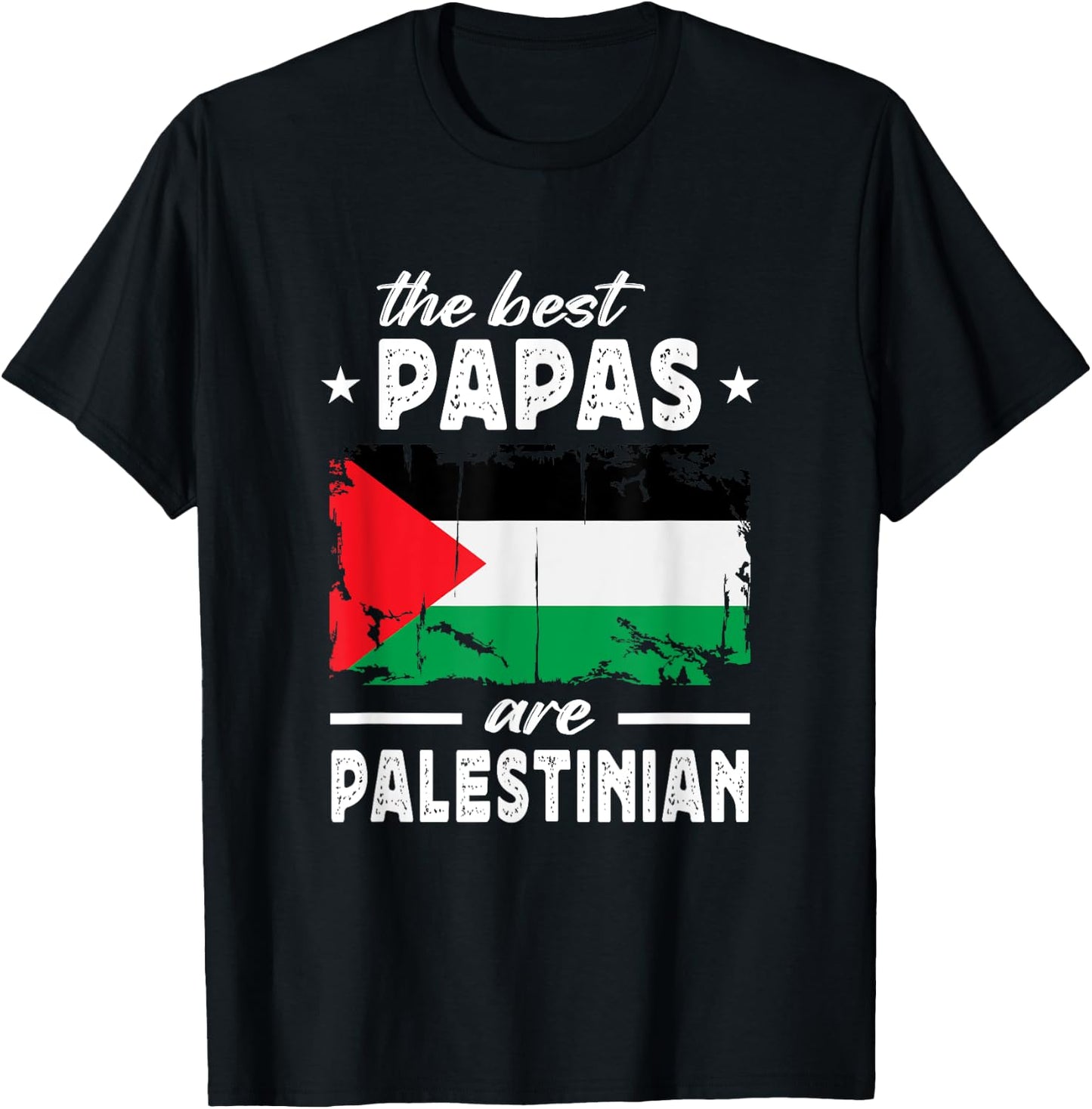 The Best Papas are Palestinian Father's Day Palestine Flag T-Shirt - T-Shirt | Black