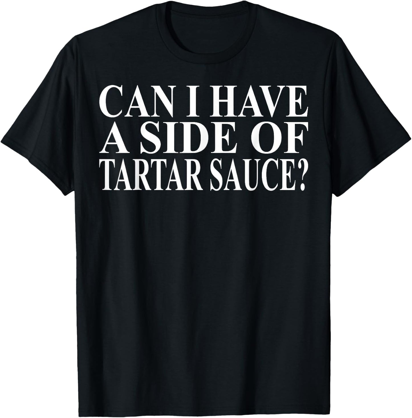 Tartar Sauce Apparel | Funny Novelty Sauces Lover Design T-Shirt - T-Shirt | Black