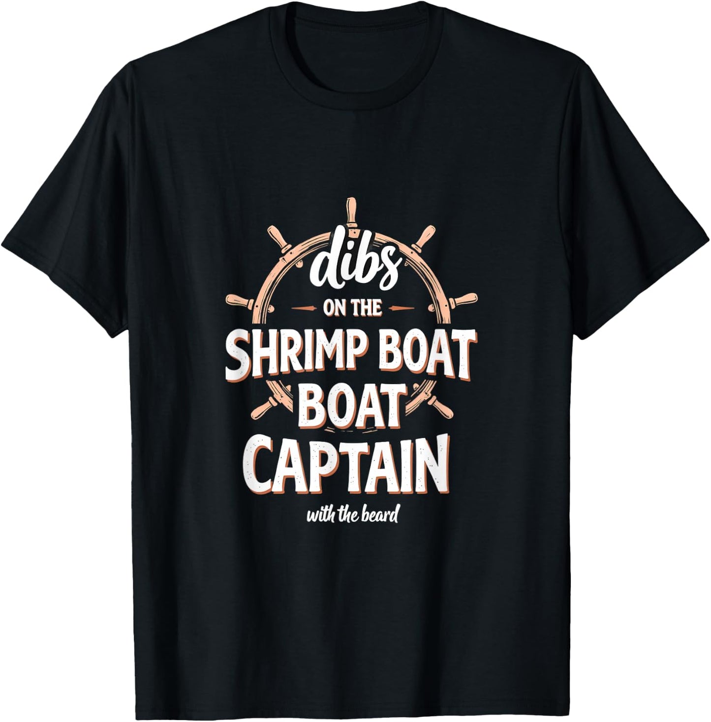 Dibs On The Shrimp Boat Captain With The Beard T-Shirt - T-Shirt | Black
