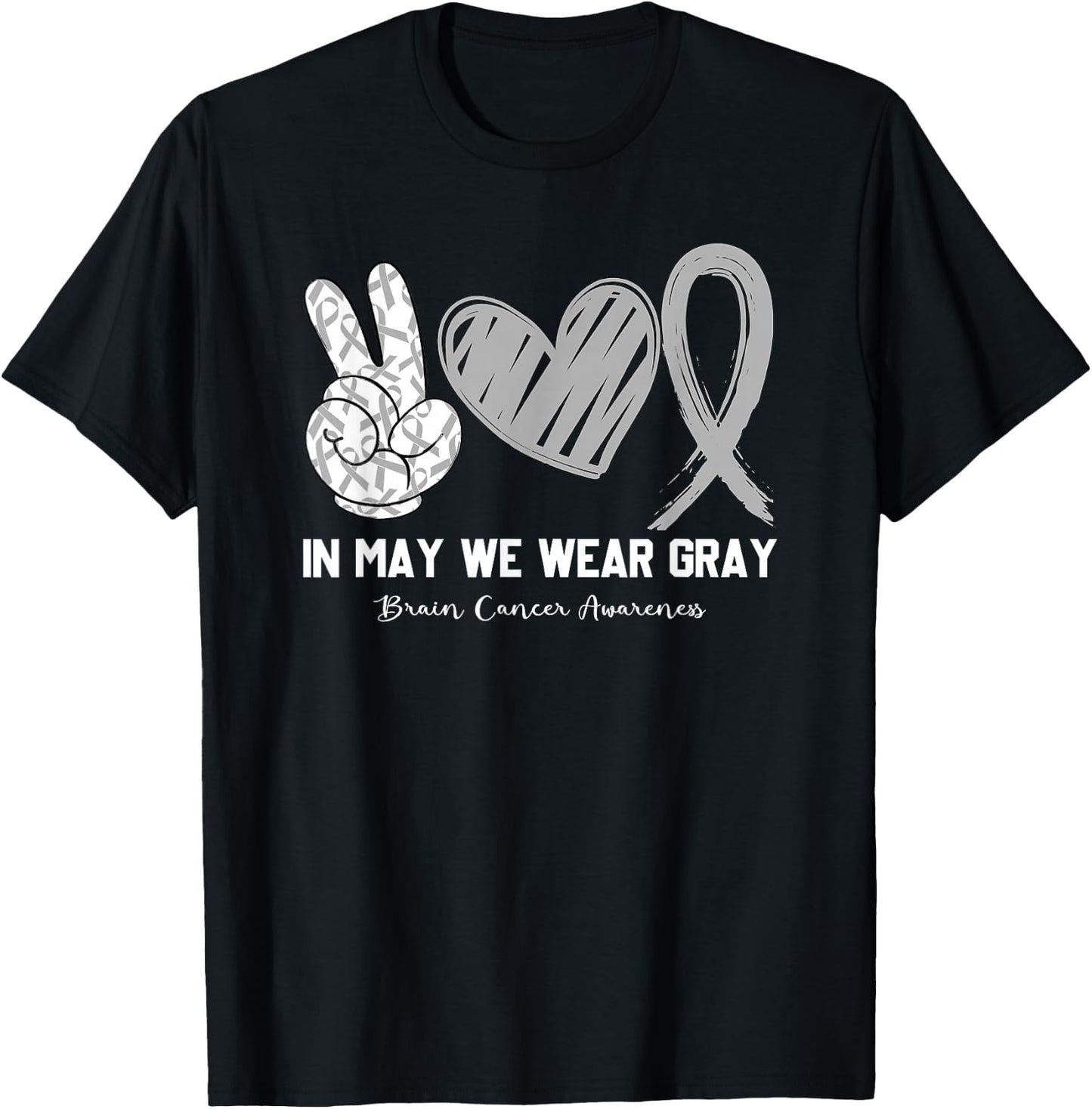In May We Wear Gray Brain Cancer Awareness Month T-Shirt - T-Shirt | Black