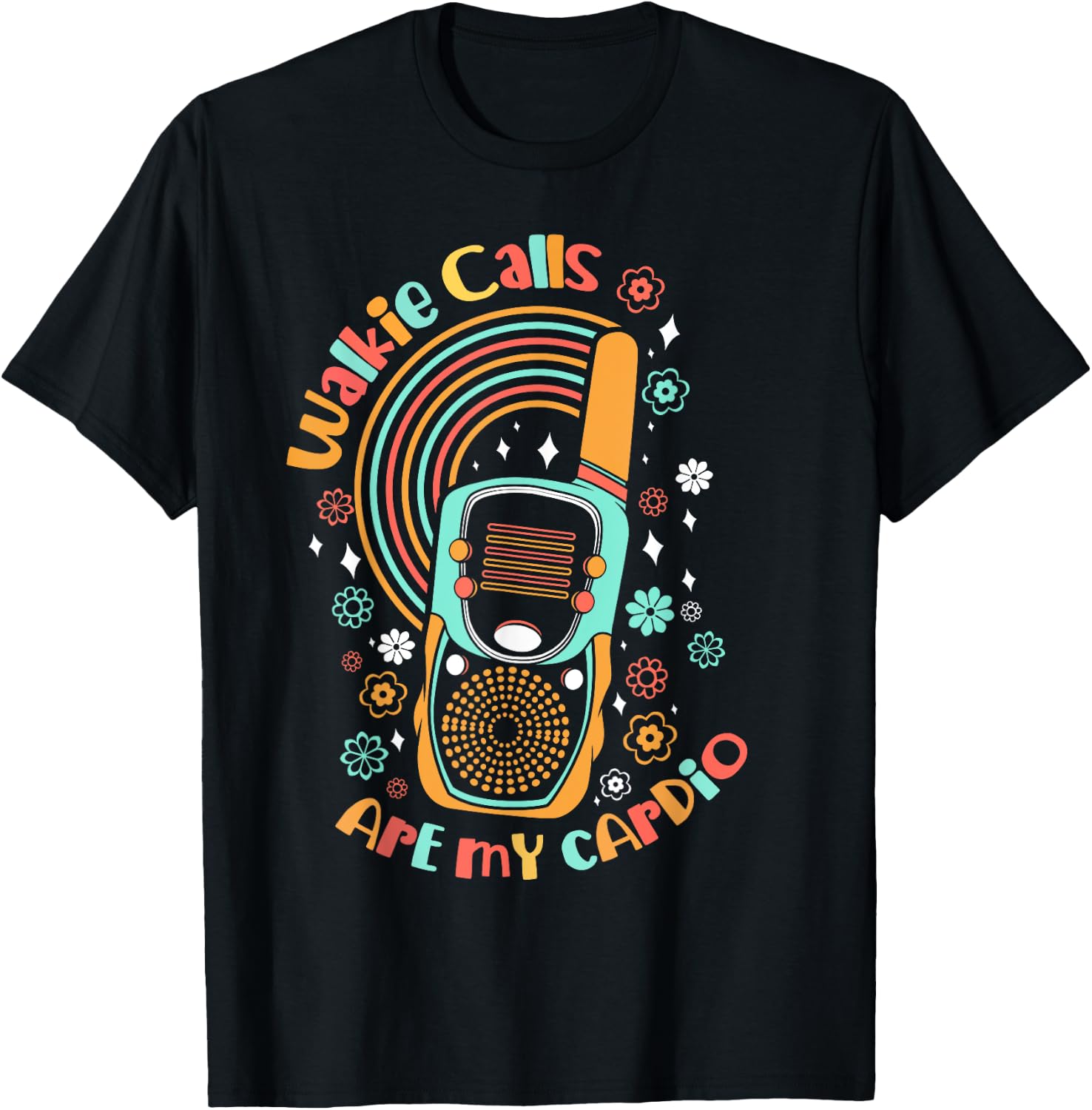 Walkie Calls Are My Cardio Special Education ABA Teacher T-Shirt - T-Shirt | Black