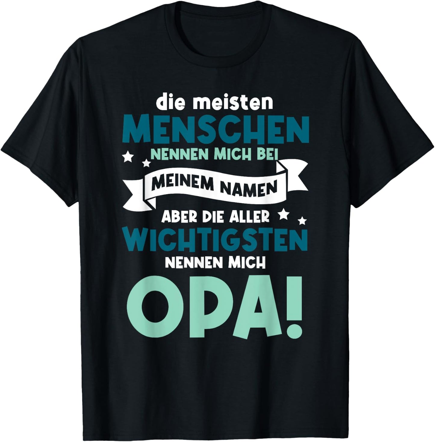 Meisten Menschen Nennen Mich Bei Meinem Namen Opa Großvater T-Shirt - T-Shirt | Black