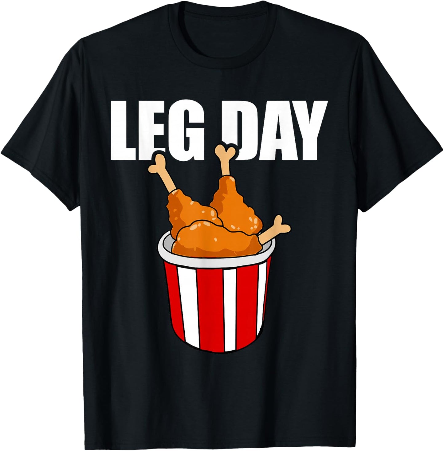 Leg Day Funny Chicken Legs Gym Fitness Joke Men and Women T-Shirt - T-Shirt | Black