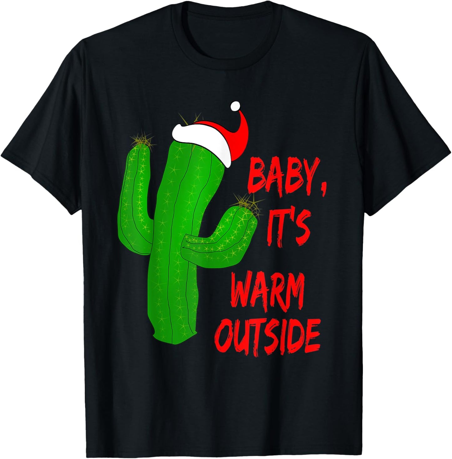 Christmas Desert Cactus Red Baby It's Warm Outside Gift T-Shirt - T-Shirt | Black