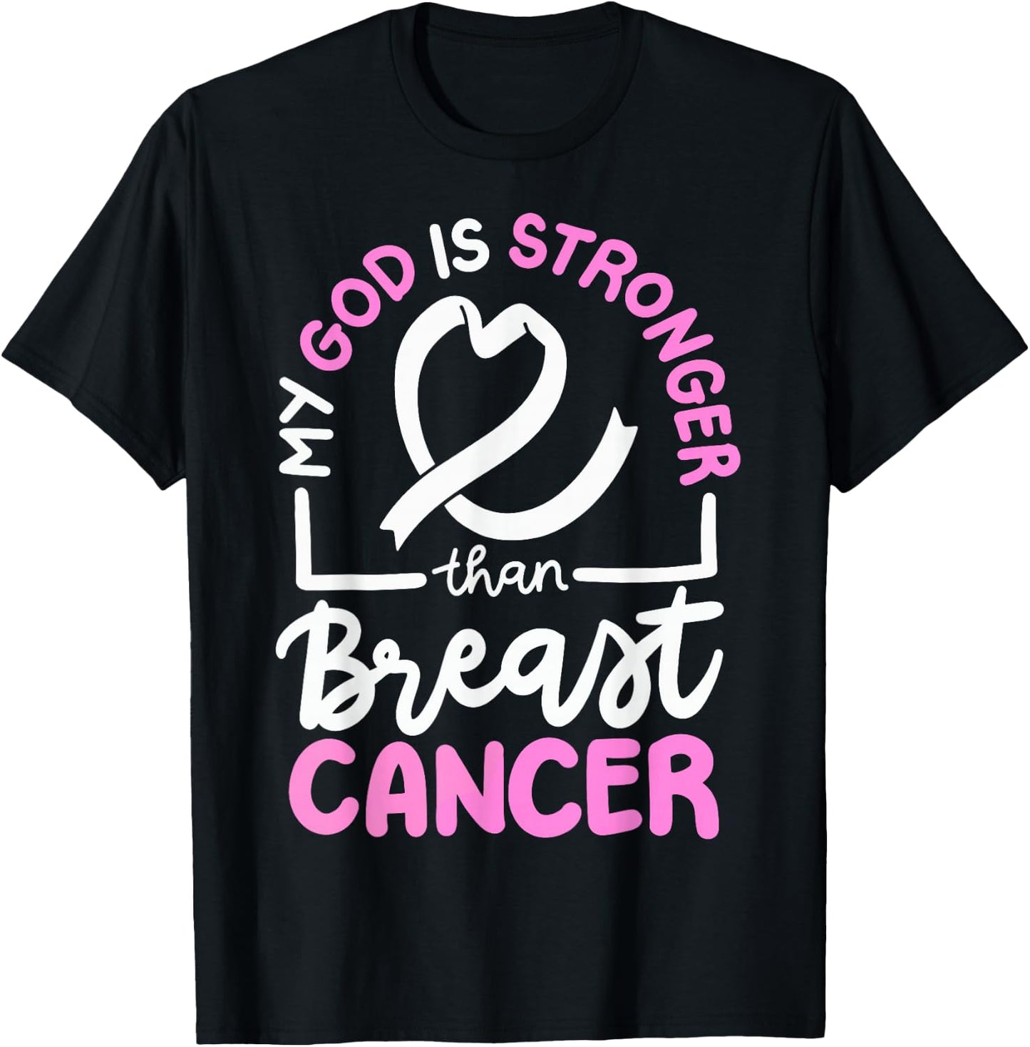 My God Is Stronger Than Breast Cancer T-Shirt - T-Shirt | Black
