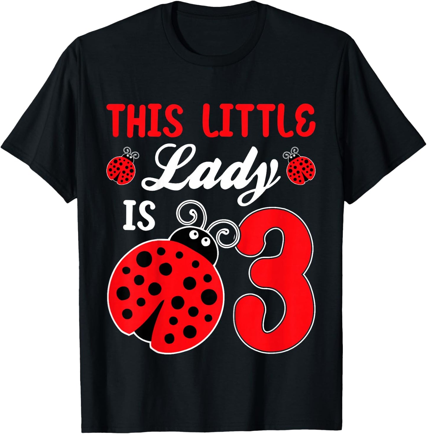 This Little Lady Is 3 Ladybug Lover 3rd Birthday Party Kids T-Shirt - T-Shirt | Black