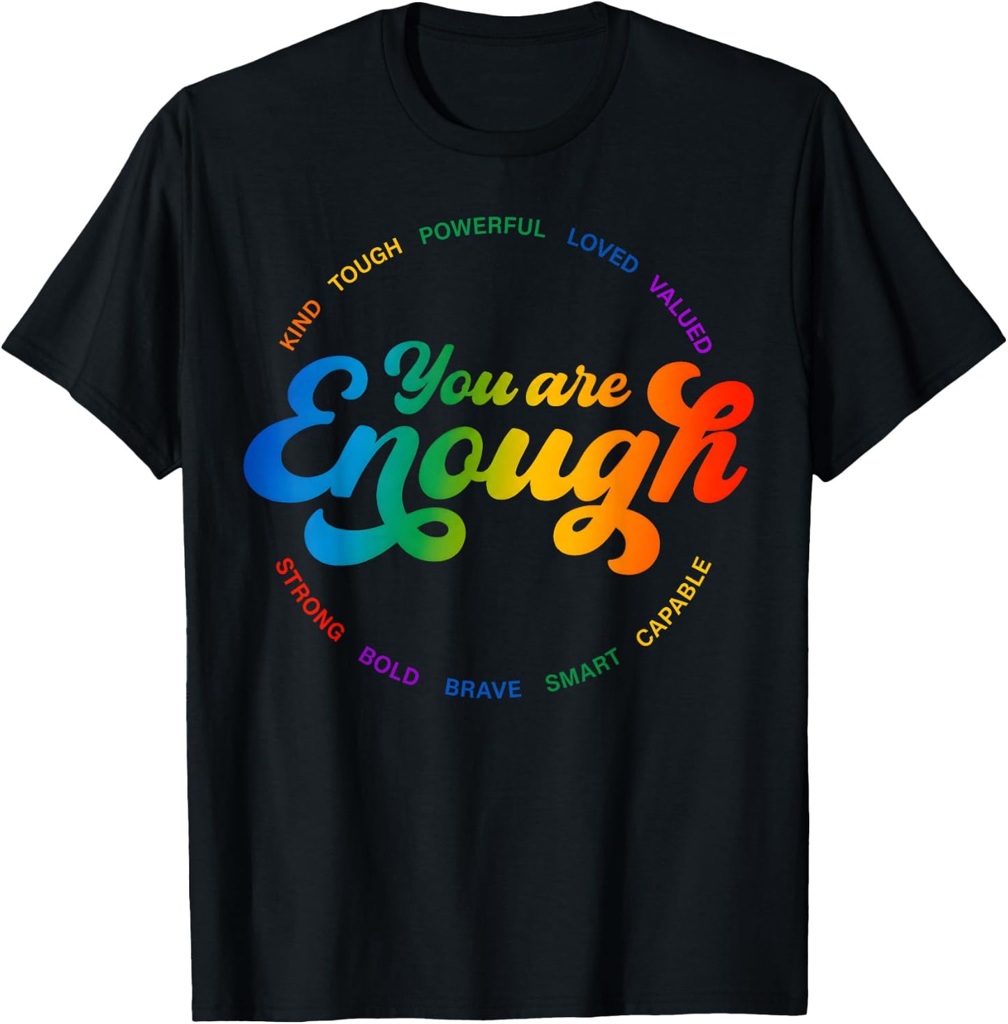 You are Enough Rainbow Pride Flag Ally LGBTQ Women Men T-Shirt - T-Shirt | Black