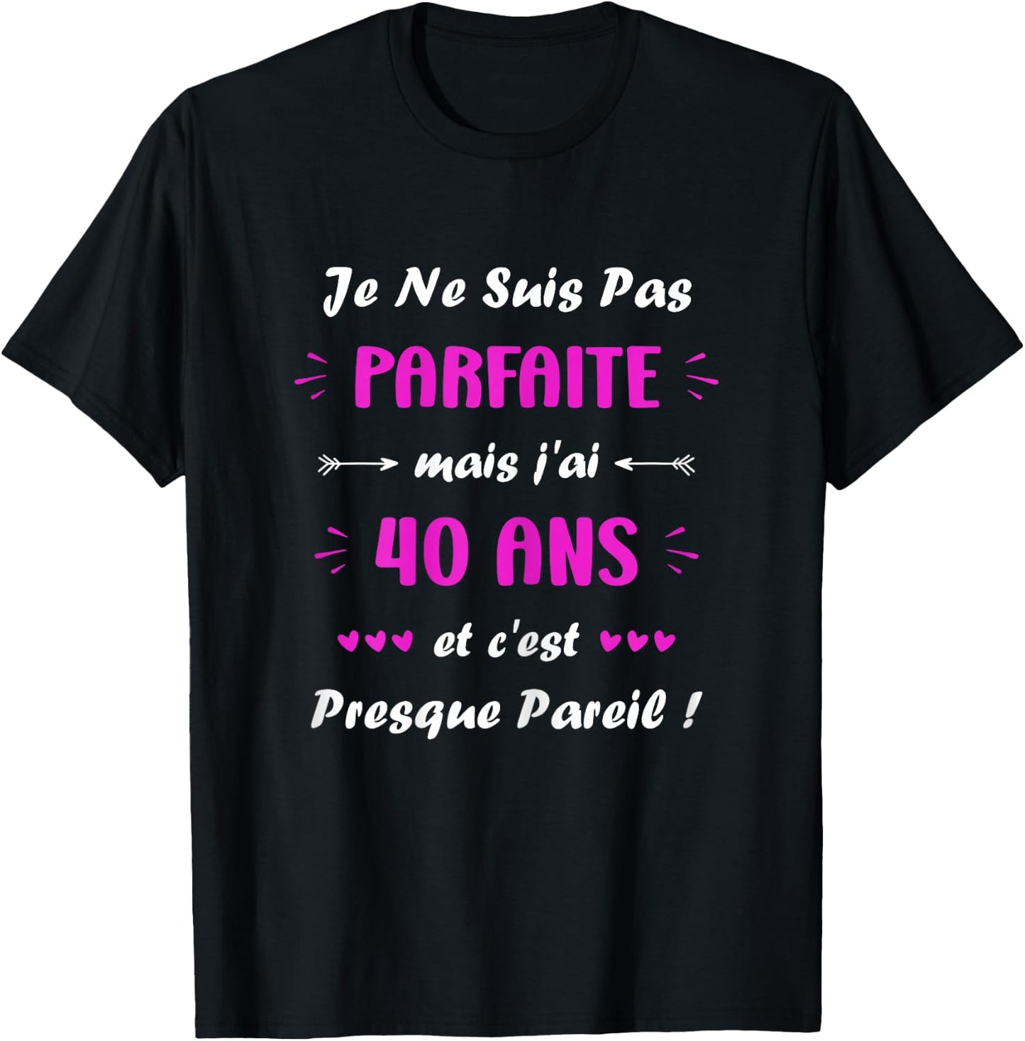 Perfect Humor 40 Years Woman Quote Birthday 40 Years , Black, Female X-Small T-Shirt - T-Shirt | Black