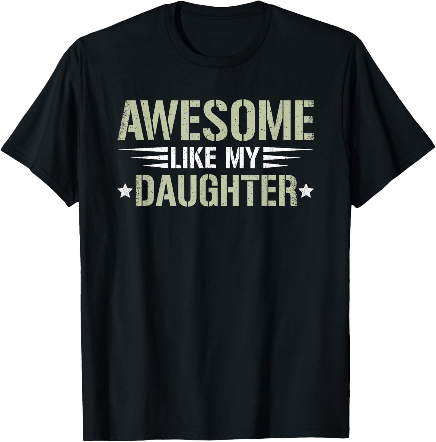 Awesome Like My Daughter Funny Dad Saying Graphic T-Shirt - T-Shirt | Black