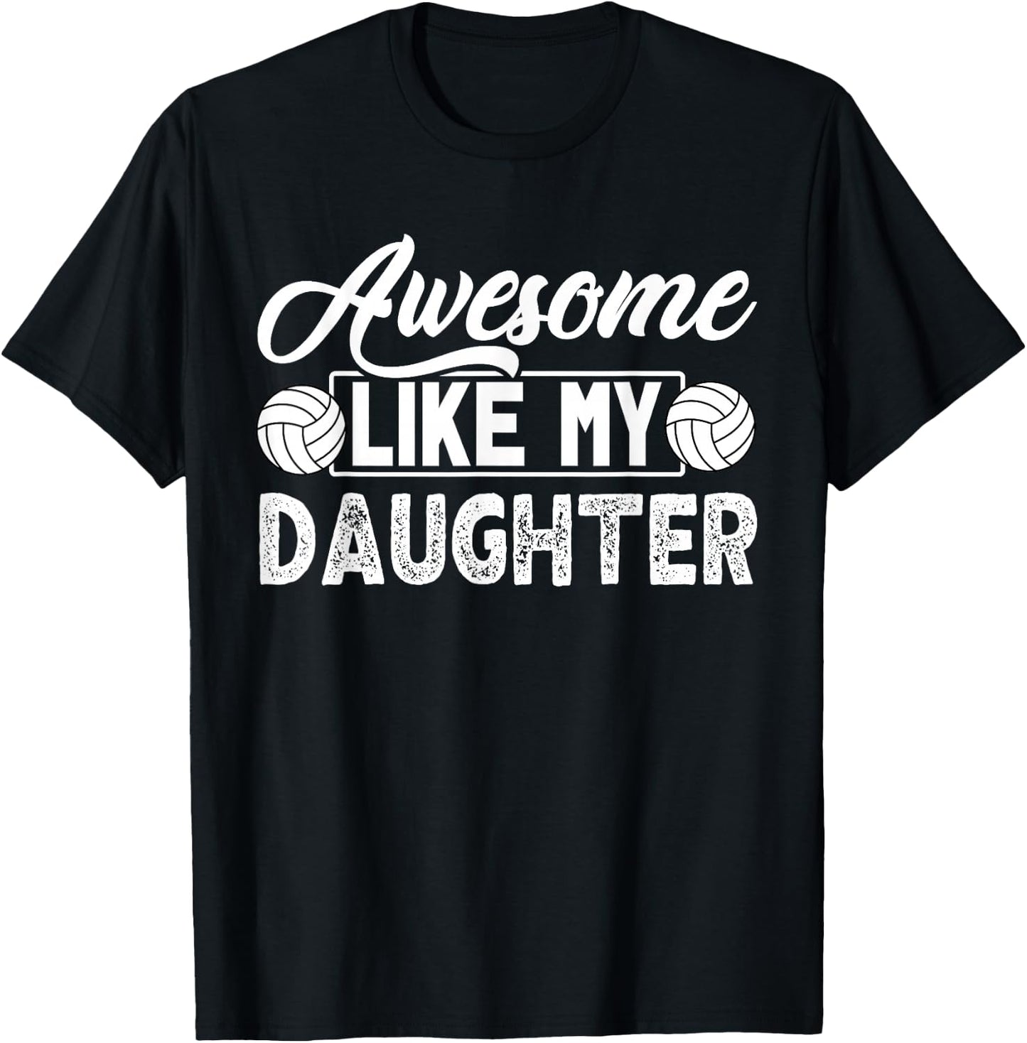 Awesome Like My Daughter Volleyball T-Shirt - T-Shirt | Black
