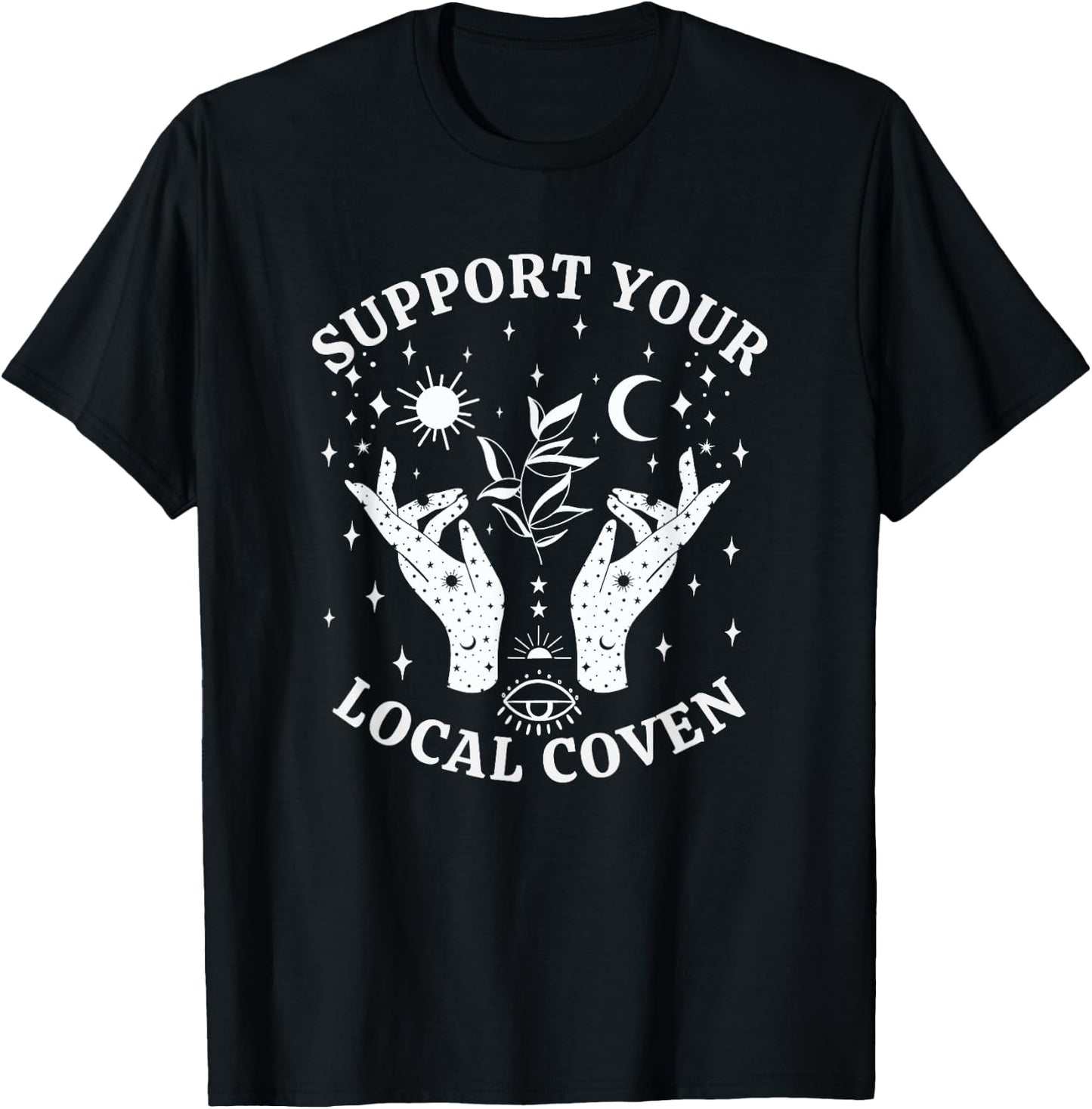 Support Your Local Coven, Witch Girl Aesthetic T-Shirt - T-Shirt | Black